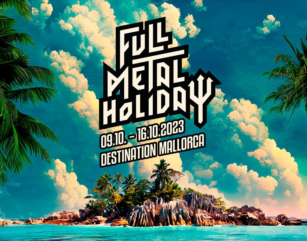 Full Metal Holiday 2023 Destination Mallorca announce ticket presale